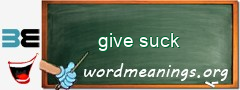 WordMeaning blackboard for give suck